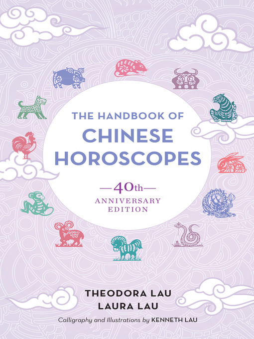 Title details for The Handbook of Chinese Horoscopes by Theodora Lau - Available